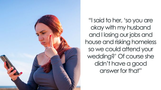“Entitled” Woman Orders Her Sister To Put Her Life On Pause To Attend Her Destination Wedding