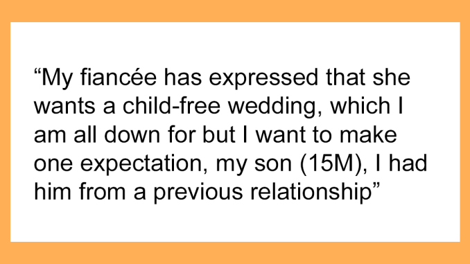 Bride Refuses To Make An Exception To A Child-Free Wedding For Her Teen Stepson