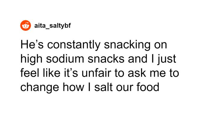 Man Eats Salty Snacks Despite Asking His GF To Cut Salt Completely, The Two Reach An Impasse
