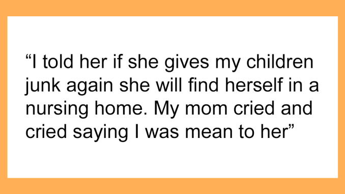 Woman Won’t Stop Ordering Fast Food For Her Grandkids, The Parents Threaten Eviction