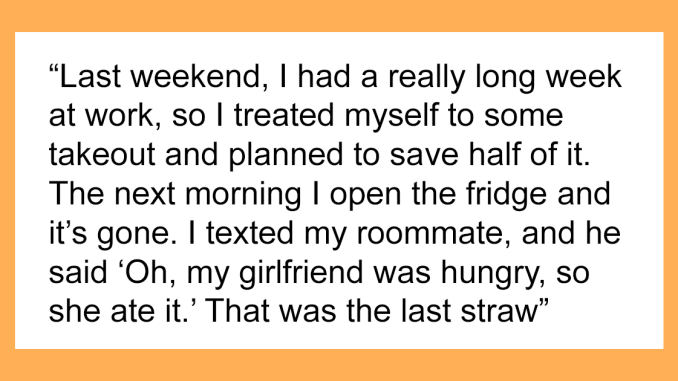 “Oh, My Girlfriend Was Hungry, So She Ate It”: Guy Gives Roommate Ultimatum