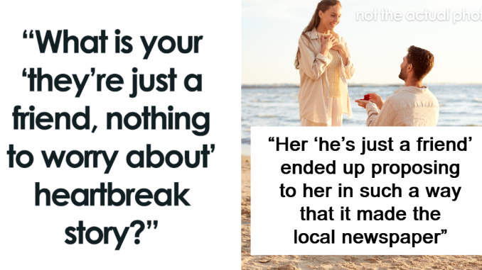 59 Times People Were Told That Someone Is “Just A Friend” But It Was All Lies