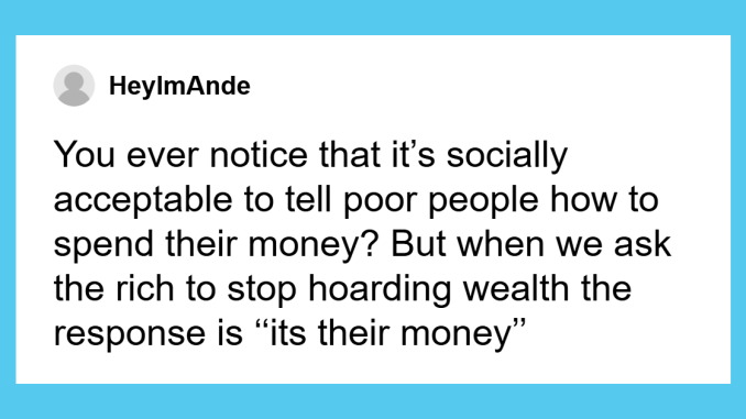 “Living Life Shouldn’t Come With Pay Walls”: 69 Posts From People Who Hate Capitalism With A Passion