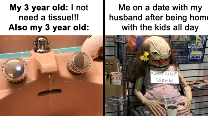 From Meltdowns To Messes: 103 Memes That Prove Parents Are Survivors
