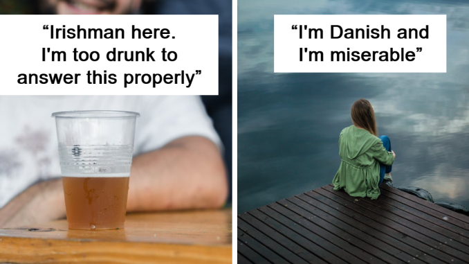 20 Country Stereotypes That Got Confirmed Or Denied By People Living There