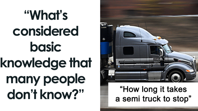34 People Who Have Noticed An Alarming Number Of Individuals Not Knowing Basic Facts Share What They Are