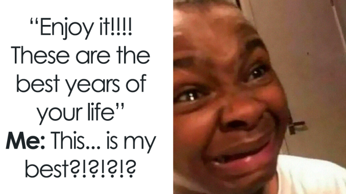 “Relatable Energy”: 109 Hilarious Times Memes Called You Out And You Totally Deserved It