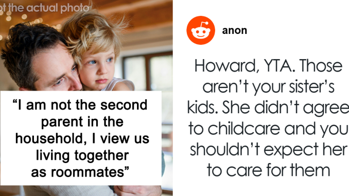 Guy Accuses Sister Of Being “A Stranger” To His Kids After She Refuses Childcare Duties