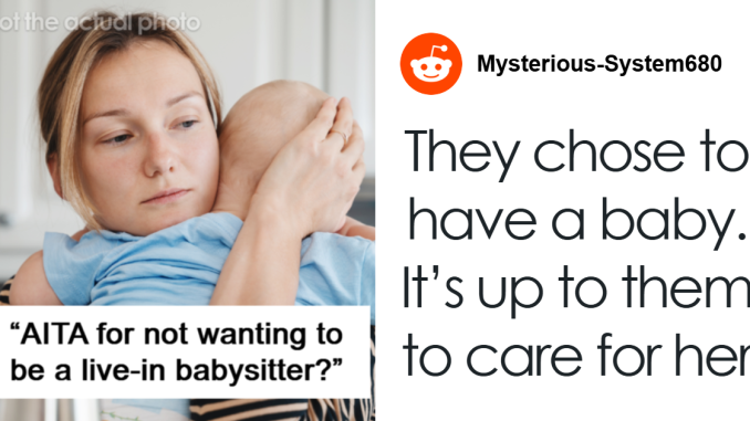 “Clearly Had Nothing Better To Do”: Teen Refuses To Be Live-In-Babysitter For Parents