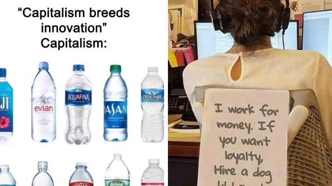 44 Of The Most Accurate Capitalism Tweets And Jokes That Prove We Already Live In A Dystopia