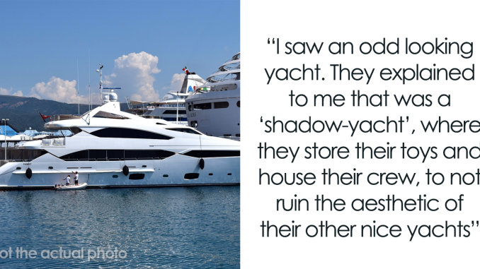 27 Things That Super Rich People Actually Spend Their Money On, As Shared By People Who’ve Worked For Them
